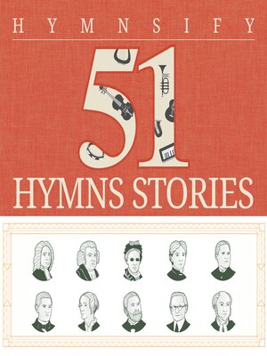 cover image of 51 Inspiring Stories Behind the Hymns